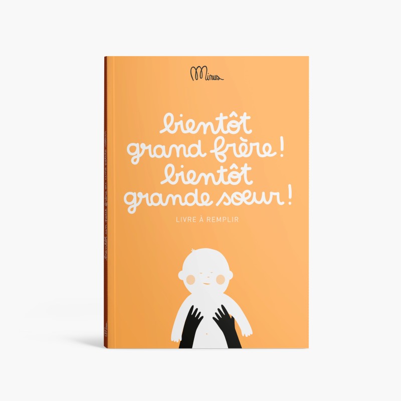 Livre - Minus - Bientôt grand frère ! Bientôt grande soeur !