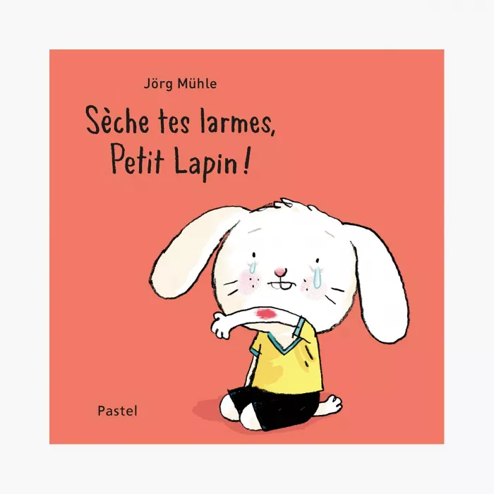 Livre - Ecole des loisirs - Sèche tes larmes, petit lapin !