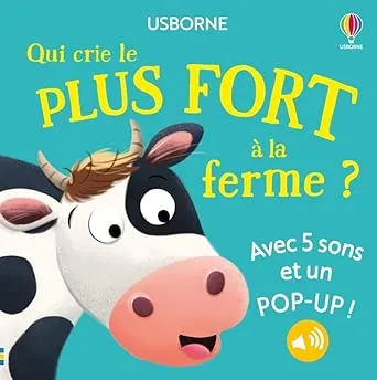 livre - Usborn - Qui crie le plus fort à la ferme?