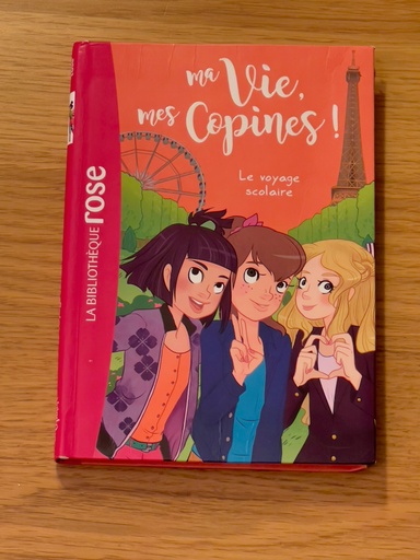 [L00110] Livre - ma vie mes copines ! - 3. Le voyage scolaire