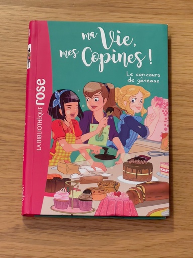 [L00119] Livre - ma vie mes copines ! - 11. Le concours de gâteau