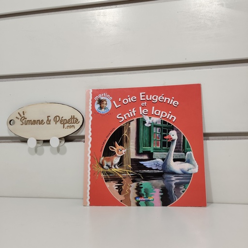 [L00155] Livre - L'oie Eugénie et Snif le lapin