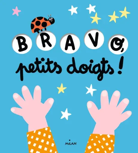 [9782408012281] Livre d'éveil animé - Milan - Bravo petits doigts