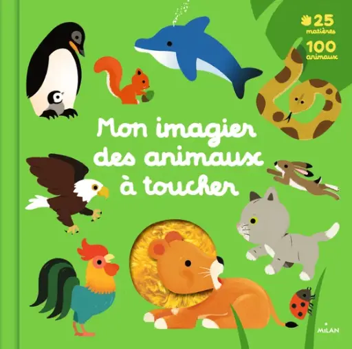 [9782408023331] Livre d’éveil animé à toucher - Milan - Mon grand imagier des animaux à toucher