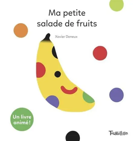 [9791027609284] Livre d’éveil - Tourbillon - Ma petite salade de fruits